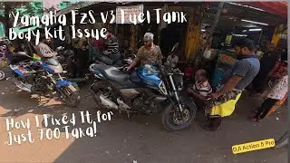 Yamaha FZS V3 Fuel Tank Body Kit Issue: How I Fixed It for Just 700 Taka! 🔧💸