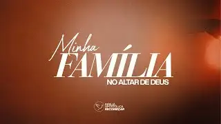Série de mensagens - Minha Família No Altar De Deus | EV. Everton Silva pt 2
