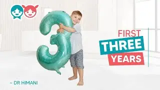 First Three Years | Child Growth & Development | Hindi | Pediatrician Advice | Teach Track Grow