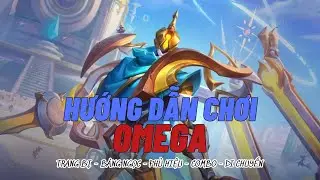 CÁCH CHƠI OMEGA - TRANG BỊ - BẢNG NGỌC - PHÙ HỆU - COMBO #tansp  #trothulienquan  #liênquânmobile