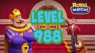 Royal Match Level 988 Walkthrough & Gameplay (Iphone 13 pro max)