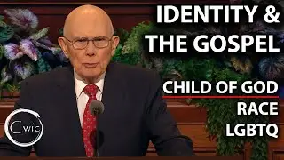 Identity and The Gospel - General Conference Commentary