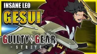 GGST ✨ GESUI ➤ INSANE LEO ✨ Guilty Gear Strive | GGST FAN + @notabadguygg