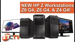 NEW HP Z Workstations - Z8, Z6, and Z4 G4!
