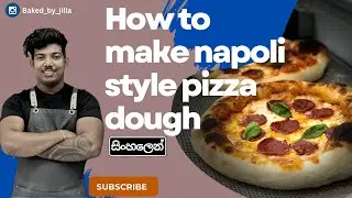 napoli style pizza Recipe in sinhala (සිංහලෙන්) how to make napoli style pizza #pizza #bakedbyjilla