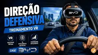 Dire&ccedil;&atilde;o Defensiva em Realidade Virtual | Projeto VR desenvolvido pela Casa Mais para a BYD