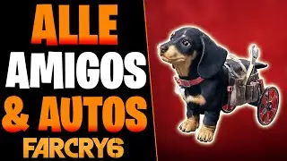 ALLE AMIGOS & AUTOS - Die Besten Begleiter, Fliegende Autos & Mehr | Far Cry 6 Tipps deutsch