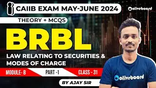 CAIIB June Exam 2024 | BRBL |Theory + Mcqs | Law Relating to securities I Part 1| Module-B | L-31