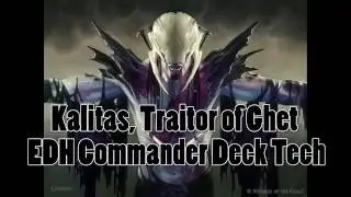 Kalitas, Traitor of Ghet EDH Commander Deck Tech