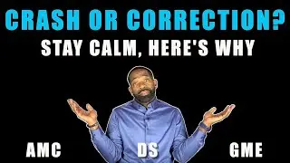 STOCK MARKET CRASH OR CORRECTION? | DON'T PANIC!! | AMC GME DS