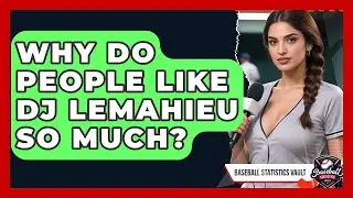 Why Do People Like DJ LeMahieu So Much? | Baseball Statistics Vault News