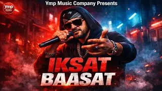  IKSAT BAASAT – Full Rap Song | Ymp Music Company