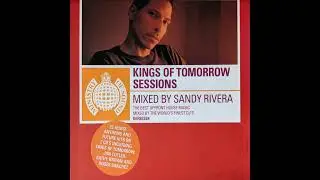 Ministry Of Sound - Sessions - Kings of Tomorrow (2001) - Mixed By Sandy Rivera - Discs 1 & 2