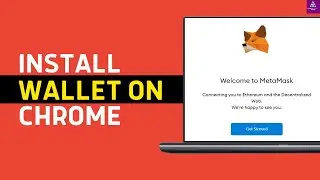 How to install MetaMask wallet on Google Chrome Extension