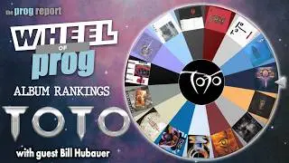 Wheel of Prog - Ranking Toto Studio Albums with guest Bill Hubauer