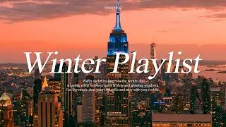 𝐏𝐥𝐚𝐲𝐥𝐢𝐬𝐭🗽뉴욕 감성에 취하고 싶어? ✨ 분위기 좋은 플레이리스트 | Winter Pop Playlist (3시간/가사없는노래)