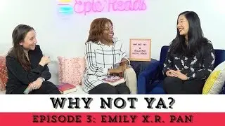 ПОЧЕМУ НЕ ТЫ? Эпизод 3: Эмили X.R. Пэн, &laquo;Потрясающий цвет после&raquo;