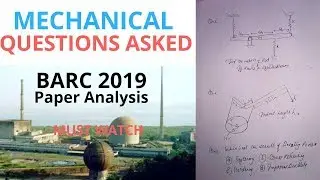BARC 2019 MECHANICAL QUESTIONS II PAPER ANALYSIS