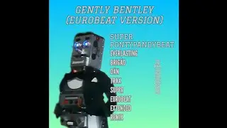 SUPER PONTYPANDYBEAT - GENTLY BENTLEY (EUROBEAT REMIX)