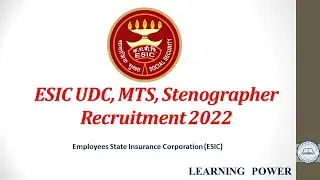 ESIC UDC, MTS, Stenographer Recruitment 2022 | Learning Power