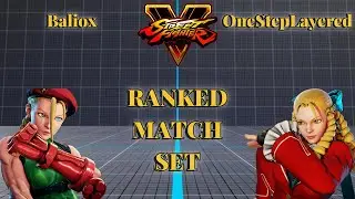 Baliox (Cammy) vs OneStepLayered (Karin) Ranked Match Set. (Street Fighter V)