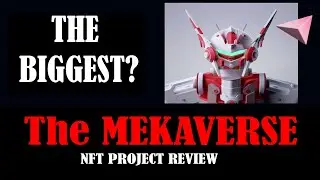 NFT PROJECT REVIEW: THE MEKAVERSE. THE BIGGEST?