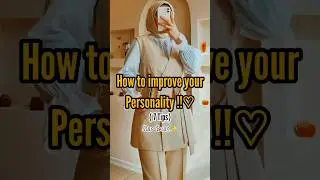 How to improve your personality🌷||#fypシ#girlmotivation#personality#motivation#tips#starbean