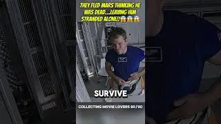 🚀 They Fled Mars Thinking He Was Dead&hellip;Leaving Him Stranded Alone!😱😱😱 #movierecap #shorts #viralvideo