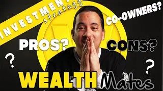 Wealth Mates Property Investment: Co-ownership strategy