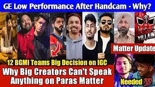 Why Big Creators Can't Speak on Paras Matter, GE Low Performance after Handcam - Why?, Scout & Gyro