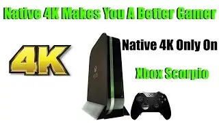 Native 4K On Xbox One Scorpio Makes You A Better Gamer! #FACTS
