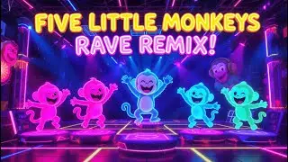 Five Little Monkeys RAVE Remix | High Energy Kids Dance Song | EDM Version | Jumping on the Bed!