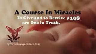 Seraphim Holistics Meditation ACIM 108