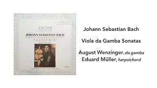 Johann Sebastian Bach: Viola da Gamba Sonatas, August Wenzinger - Side 1