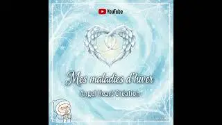 16)[28] Mes maladies d'hiver #pourtoi #creation #musique #son #angel 