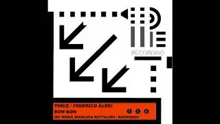 Federico Alesi, THRIZ - Bon Bon (Gianluca Rattalino Remix)