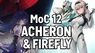 🚨 First Try! MoC 12 Clear | Acheron E6S2 0-Cycle & Firefly E2S1 4-Cycle | Honkai: Star Rail