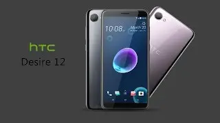 HTC Desire 12 With 5.5-inch HD+ 2.5D Curved Glass Display | 2018