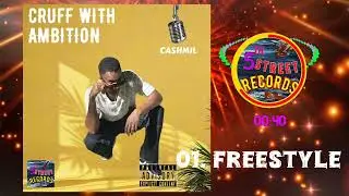 Cashmil- freestyle (cruff with ambition Album)
