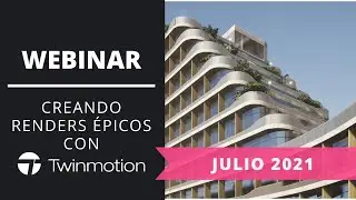 Webinar - Creando renders épicos con lo nuevo de Twinmotion | Iscarnet