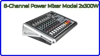 REVIEW (2025): 8-Channel Power Mixer Model 2x300W. ESSENTIAL details.