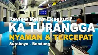 REVIEW KERETA API EKSEKUTIF TURANGGA!!! LAYANAN KERETA MALAM TERCEPAT & NYAMAN SURABAYA - BANDUNG