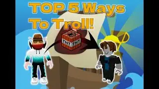 Top 5 Ways To  Troll people in Build a Boat!