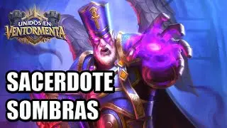 SOMBRAS Mazo Sacerdote Aggro | Unidos en Ventormenta | Hearthstone