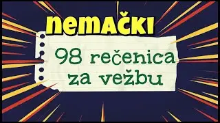 NEMAČKI - 98 REČENICA - SREDNJI NIVO- DA PROPRIČATE NA NEMAČKOM -BRŽE