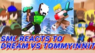 Sml Reacts To Dream Vs TommyInnit