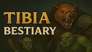 Tibia Bestiary &ndash; Bear, Orcs e Criaturas Cl&aacute;ssicas!