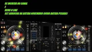 SET ARROCHA NA BATIDA NOVEMBRO NOVA BATIDA PESADA