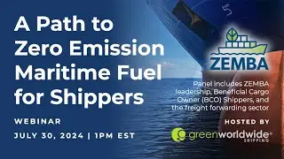 ZEMBA Webinar A Path to Zero Emission Maritime Fuel for Shippers