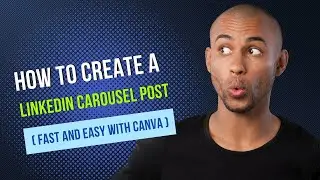 Very Simple Ways To Create A LinkedIn Carousel Post Using Canva